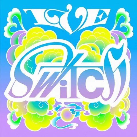 IVE — IVE SWITCH
